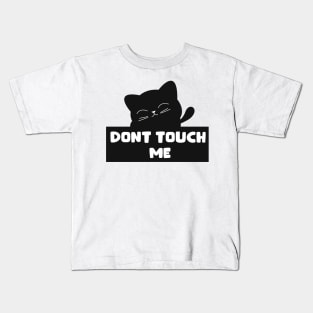 Don't touch me Kids T-Shirt